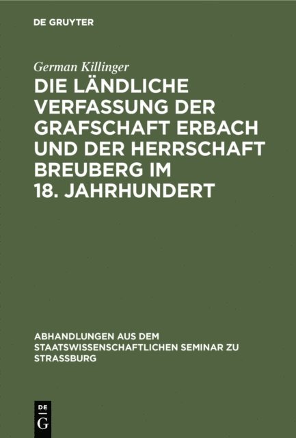German Killinger - Die ländliche Verfassung der Grafschaft Erbach und der Herrschaft Breuberg im 18. Jahrhundert, E-bok