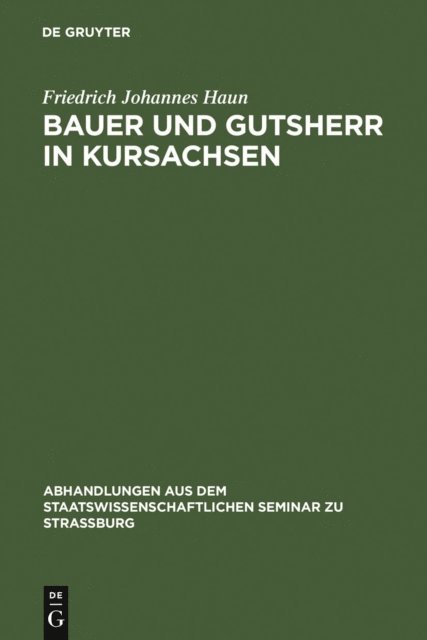 Friedrich Johannes Haun - Bauer und Gutsherr in Kursachsen, E-bok