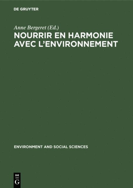 Anne Bergeret - Nourrir en harmonie avec l'environnement, E-bok