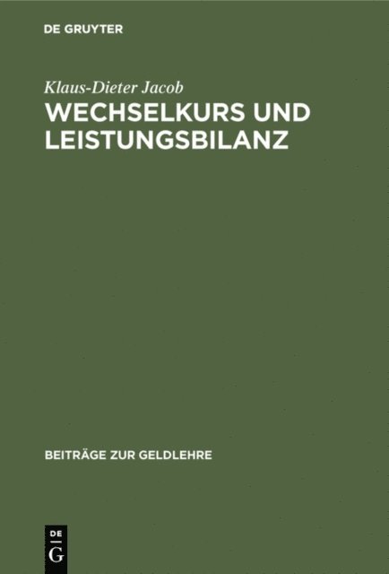 Klaus-Dieter Jacob - Wechselkurs und Leistungsbilanz, E-bok