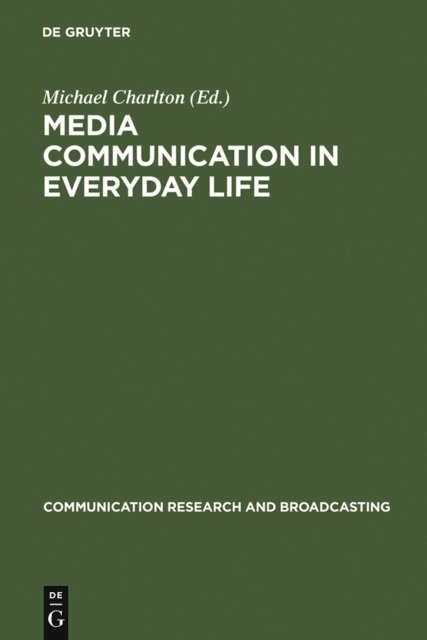 Michael Charlton - Media communication in everyday life, E-bok