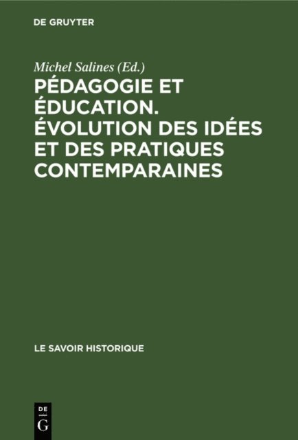 Michel Salines - Pédagogie et éducation. Évolution des idées et des pratiques contemparaines, E-bok