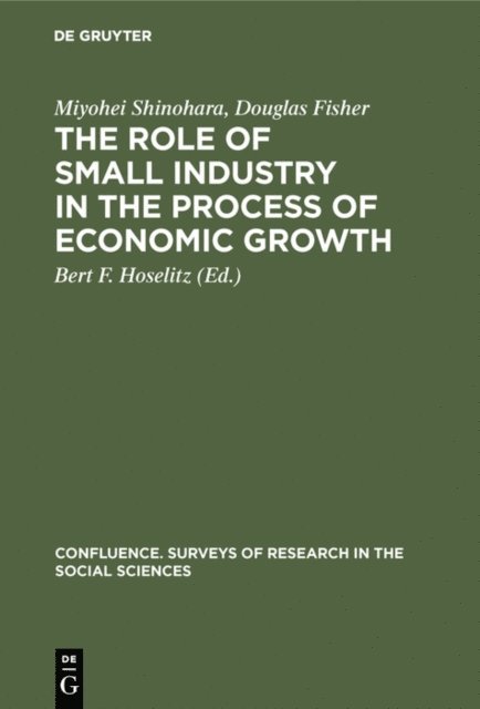 Douglas Fisher, Miyohei Shinohara, Bert F. Hoselitz - role of small industry in the process of economic growth, E-bok