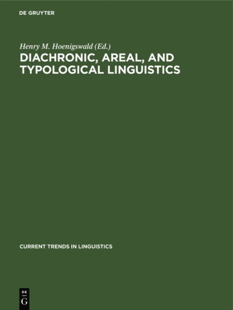 Henry M. Hoenigswald - Diachronic, areal, and typological Linguistics, E-bok