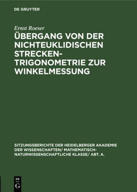 Ernst Roeser - Übergang von der nichteuklidischen Streckentrigonometrie zur Winkelmessung, E-bok