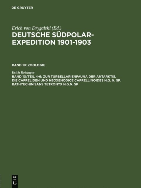 Erich Reisinger - Zur Turbellarienfauna der Antarktis. Die Capreliden und Neoxenodice Caprellinoides N.G. N. SP. Bathyechinisans tetronyx N.G.N. SP, E-bok