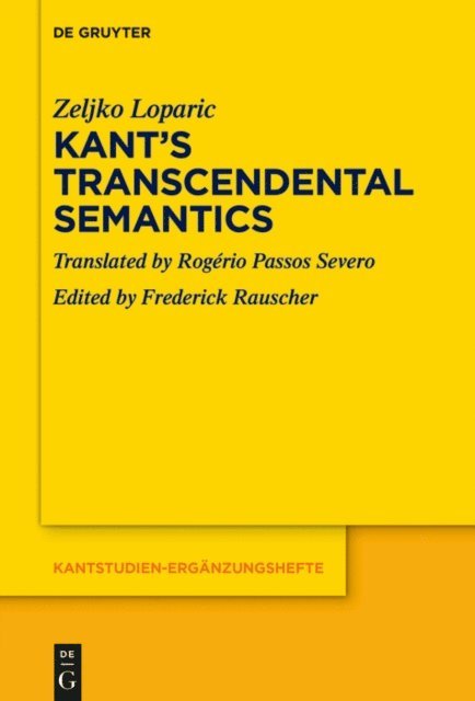 Zeljko Loparic, Frederick Rauscher - Kant's Transcendental Semantics, E-bok