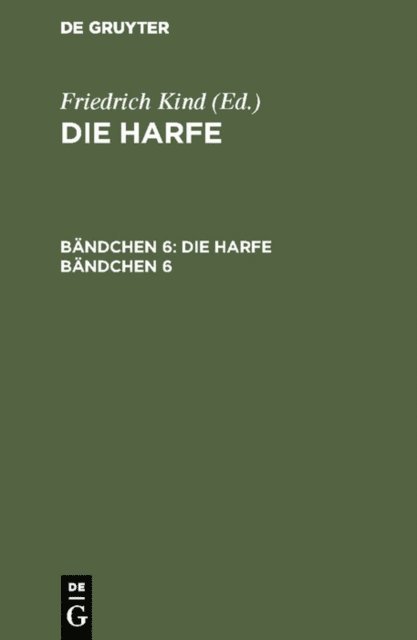 Friedrich Kind - Die Harfe. Bändchen 6, E-bok