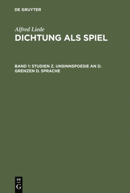 Alfred Liede - Studien z. Unsinnspoesie an d. Grenzen d. Sprache, E-bok