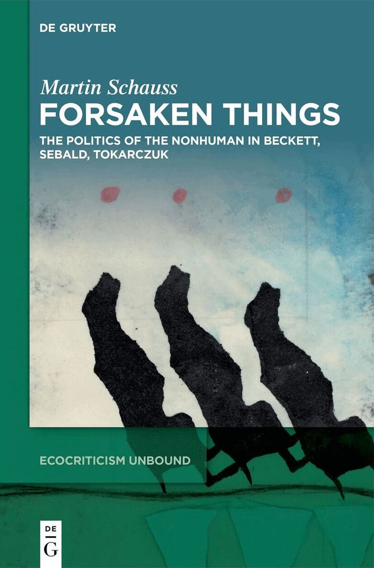 Martin Schauss - Forsaken Things, Inbunden