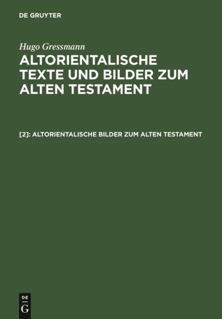 Hugo Gressmann - Altorientalische Bilder zum Alten Testament, E-bok