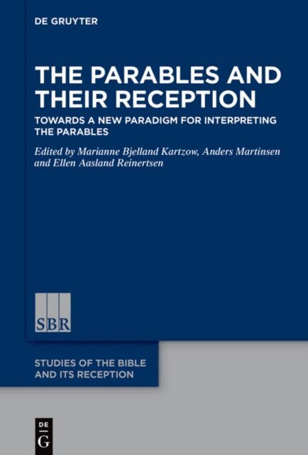 Ellen Aasland Reinertsen, Anders Martinsen, Marianne Bjelland Kartzow - Parables and Their Reception, E-bok