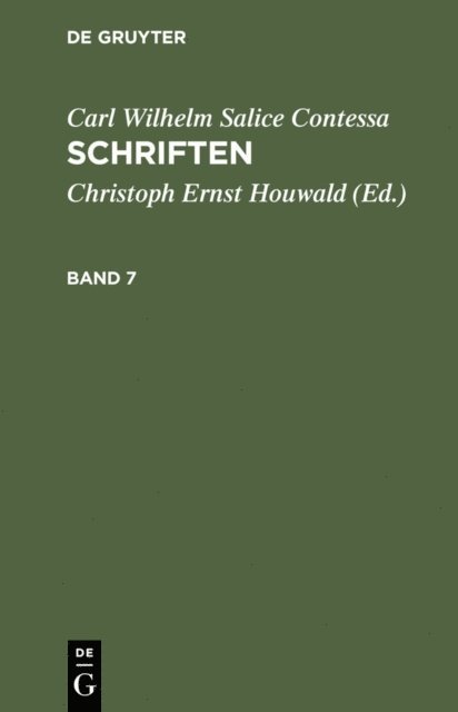 Carl Wilhelm Salice Contessa, Christoph Ernst Houwald - Carl Wilhelm Salice Contessa: Schriften. Band 7, E-bok