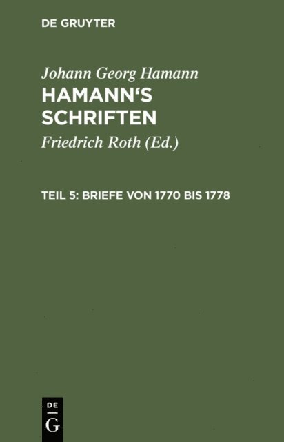 Johann Georg Hamann, Friedrich Roth - Briefe von 1770 bis 1778, E-bok