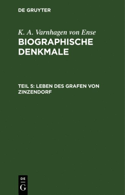 K. A. Varnhagen von Ense - Leben des Grafen von Zinzendorf, E-bok