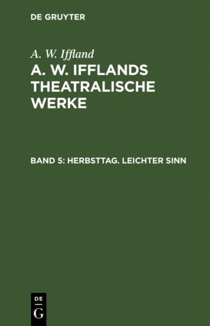 A. W. Iffland - Herbsttag. Leichter Sinn, E-bok