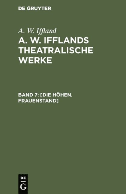 A. W. Iffland - [Die Höhen. Frauenstand], E-bok