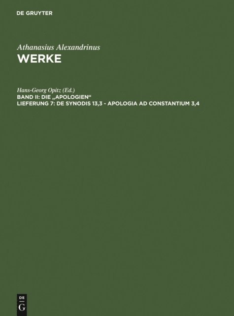 Athanasius Alexandrinus, Dietmar Wyrwa, Hanns Christof Brennecke, Martin Tetz, Hans-Georg Opitz - De synodis 13,3 - Apologia ad Constantium 3,4, E-bok