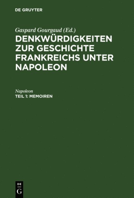 Napoleon, Gaspard Gourgaud - Memoiren, E-bok