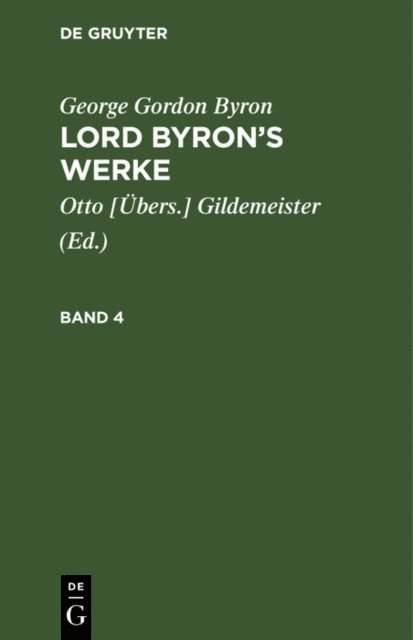 George Gordon Byron, Otto [Ubers.] Gildemeister - George Gordon Byron: Lord Byron’s Werke. Band 4, E-bok
