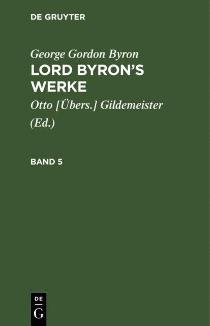 George Gordon Byron, Otto [Ubers.] Gildemeister - George Gordon Byron: Lord Byron’s Werke. Band 5, E-bok