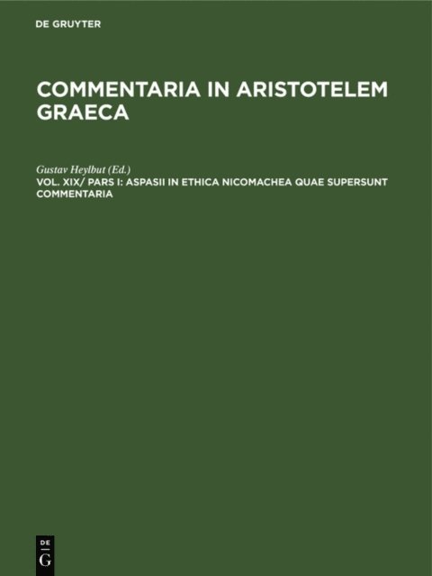 Gustav Heylbut - Aspasii in Ethica Nicomachea quae supersunt commentaria, E-bok