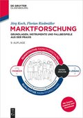 Marktforschung: Grundlagen, Instrumente Und Fallbeispiele Aus Der PRAXIS