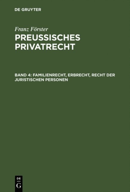 Franz Forster, M. E. Eccius - Familienrecht, Erbrecht, Recht der juristischen Personen, E-bok