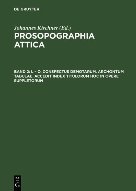 Johannes Kirchner - L – O. Conspectus Demotarum. Archontum Tabulae. Accedit index Titulorum hoc in opere suppletorum, E-bok