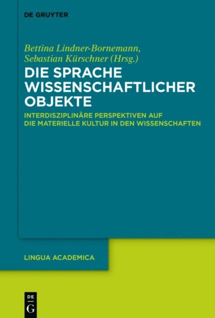 Sebastian Kurschner, Bettina Lindner-Bornemann - Die Sprache wissenschaftlicher Objekte, E-bok