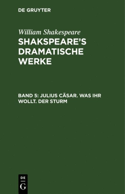 William Shakespeare - Julius Cäsar. Was ihr wollt. Der Sturm, E-bok
