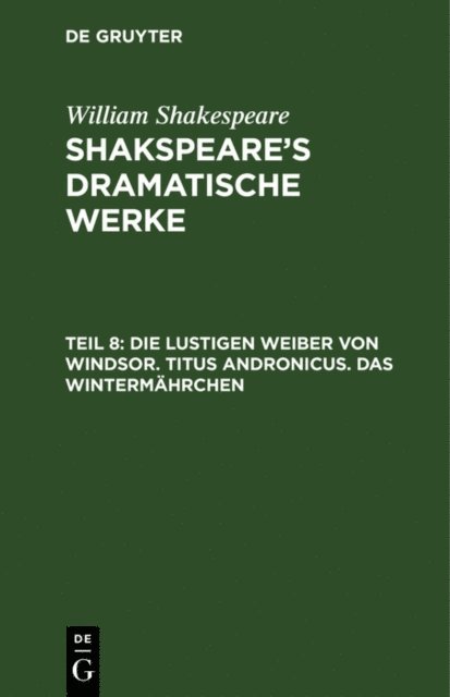 William Shakespeare - Die lustigen Weiber von Windsor. Titus Andronicus. Das Wintermährchen, E-bok
