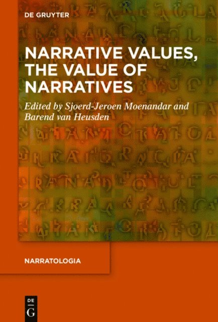 Barend van Heusden, Sjoerd-Jeroen Moenandar - Narrative Values, the Value of Narratives, E-bok