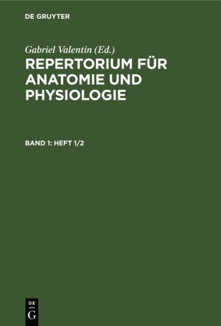 Gabriel Valentin - Repertorium für Anatomie und Physiologie. Band 1(Heft 1/2), E-bok