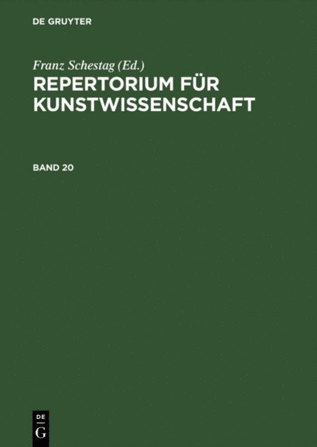 Hugo von Tschudi, Henry Thode - Repertorium für Kunstwissenschaft. Band 20, E-bok