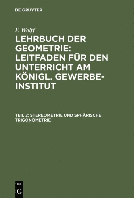 F. Wolff - Stereometrie und sphärische Trigonometrie, E-bok