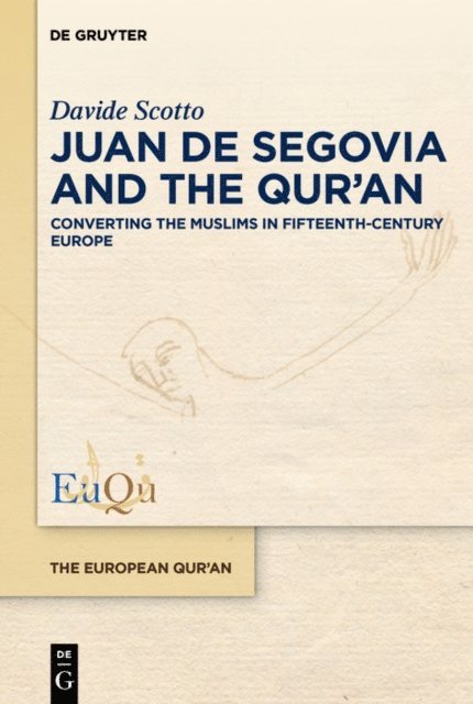 Davide Scotto - Juan de Segovia and the Qur'an, E-bok