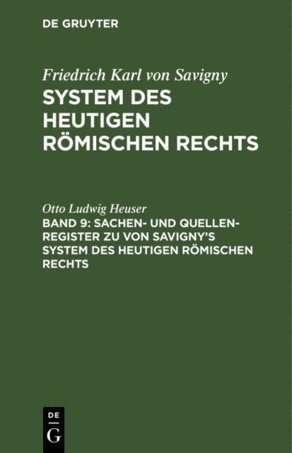 Otto Ludwig Heuser - Sachen- und Quellen-Register zu von Savigny’s System des heutigen römischen Rechts, E-bok
