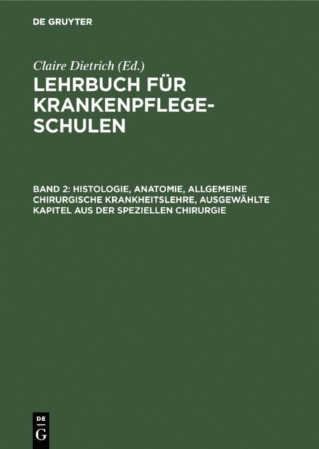 Claire Dietrich - Histologie, Anatomie, allgemeine chirurgische Krankheitslehre, ausgewählte Kapitel aus der speziellen Chirurgie, E-bok