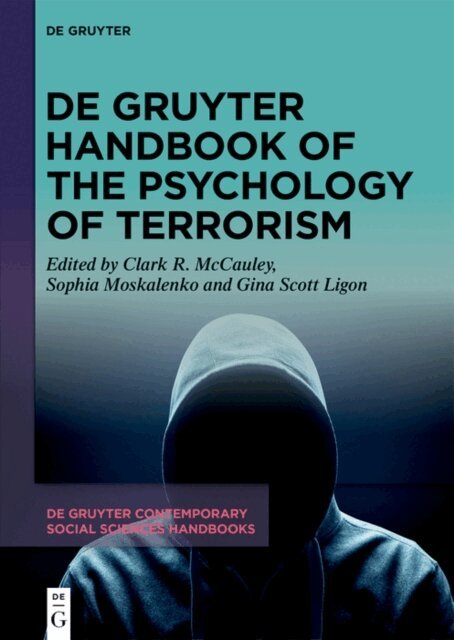 Gina Scott Ligon, Sophia Moskalenko, Clark R. McCauley - De Gruyter Handbook of the Psychology of Terrorism, E-bok