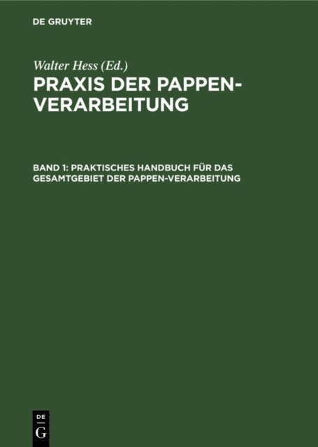 Walter Hess - Praktisches Handbuch für das Gesamtgebiet der Pappen-Verarbeitung, E-bok