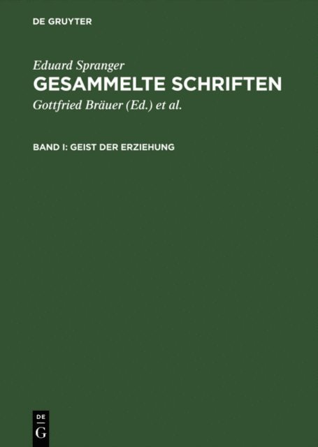 Eduard Spranger, Hans Walter Bahr, Gottfried Brauer - Geist der Erziehung, E-bok