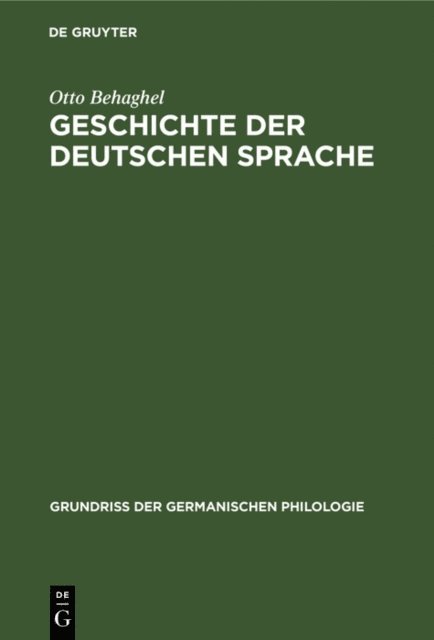 Otto Behaghel - Geschichte der deutschen Sprache, E-bok