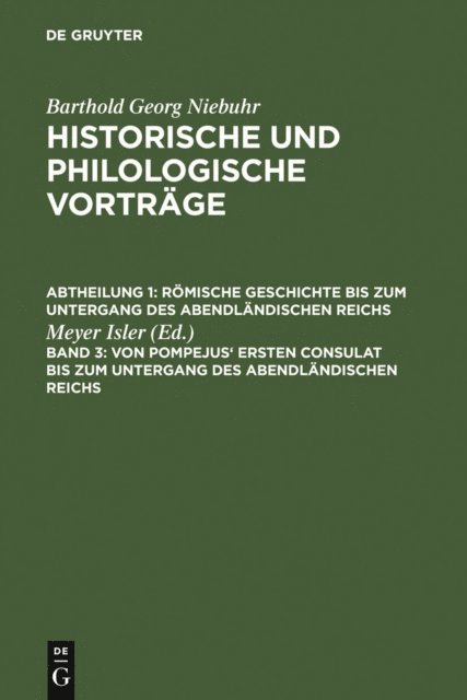 Meyer Isler - Von Pompejus' ersten Consulat bis zum Untergang des abendländischen Reichs, E-bok