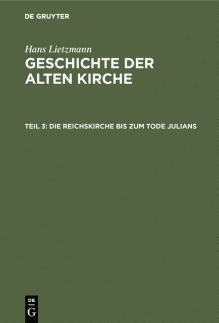 Hans Lietzmann - Die Reichskirche bis zum Tode Julians, E-bok