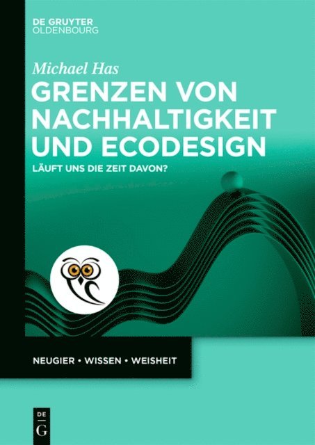 Michael Has - Grenzen von Nachhaltigkeit und Ecodesign, E-bok
