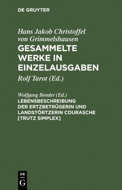 Wolfgang Bender - Lebensbeschreibung der Ertzbetrügerin und Landstörtzerin Courasche [Trutz Simplex], E-bok