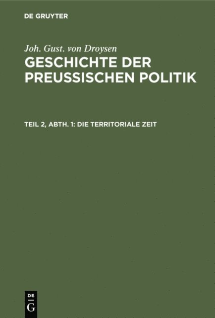 Joh. Gust. von Droysen - Die territoriale Zeit, E-bok