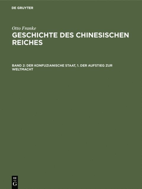 Otto Franke - Der konfuzianische Staat, 1. Der Aufstieg zur Weltmacht, E-bok