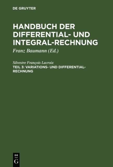 Silvestre Francois Lacroix, Franz [Ubers.] Baumann - Variations- und Differential- Rechnung, E-bok